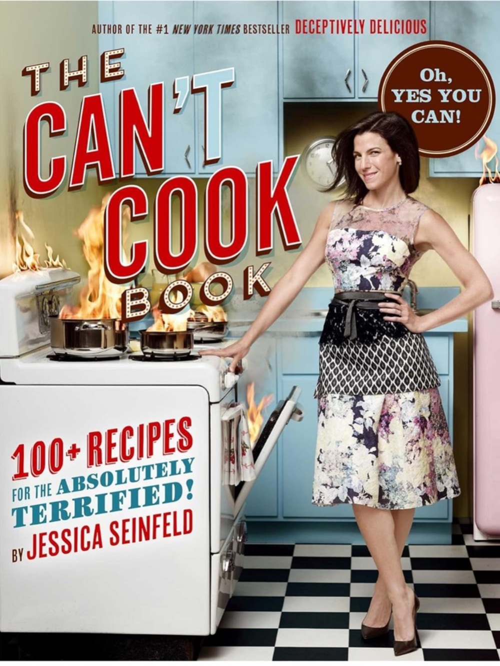 The Can’t Cook Cookbook by Jessica Seinfeld